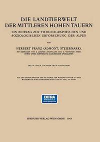 Cover image for Die Landtierwelt Der Mittleren Hohen Tauern: Ein Beitrag Zur Tiergeographischen Und -Soziologischen Erforschung Der Alpen