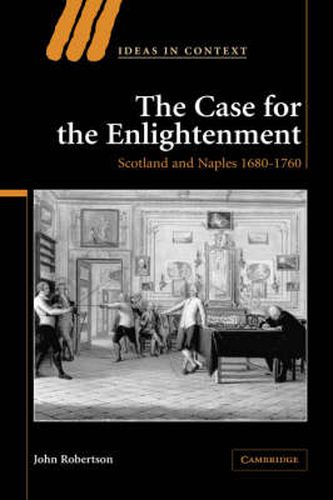 Cover image for The Case for The Enlightenment: Scotland and Naples 1680-1760