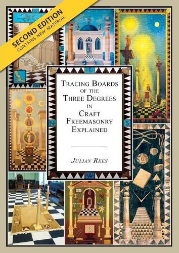 Cover image for Tracing Boards of the Three Degrees in Craft Freemasonry Explained: Second Edition