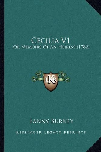 Cover image for Cecilia V1: Or Memoirs of an Heiress (1782)