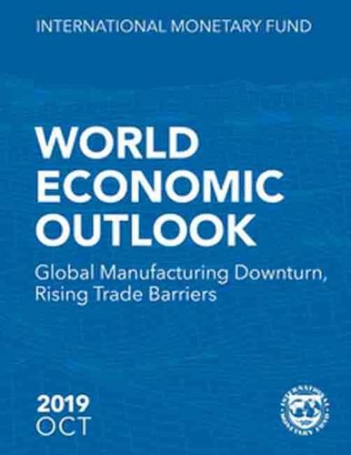 World economic outlook: October 2019, global manufacturing downturn, rising trade barriers