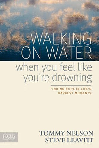 Cover image for Walking On Water When You Feel Like You're Drowning