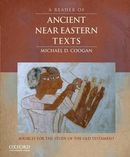 A Reader of Ancient Near Eastern Texts: Sources for the Study of the Old Testament