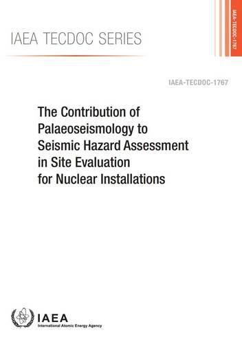 The contribution of palaeoseismology to seismic hazard assessment in site evaluation for nuclear installations