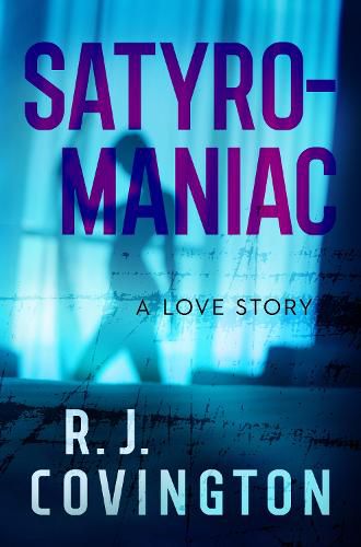Cover image for Satyromaniac - A Love Story