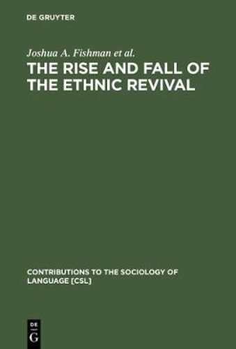 The Rise and Fall of the Ethnic Revival: Perspectives on Language and Ethnicity
