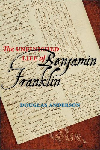 Cover image for The Unfinished Life of Benjamin Franklin