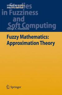 Cover image for Fuzzy Mathematics: Approximation Theory