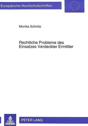 Cover image for Rechtliche Probleme Des Einsatzes Verdeckter Ermittler