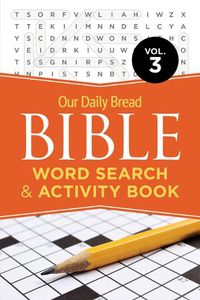 Cover image for Our Daily Bread Bible Word Search & Activity Book, Vol. 3