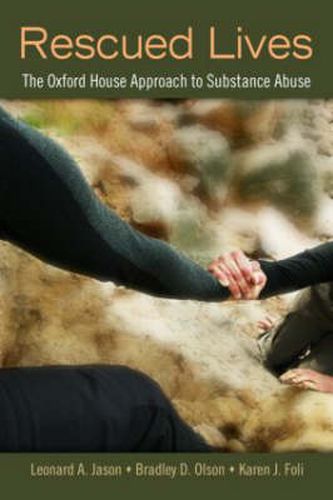 Cover image for Rescued Lives: The Oxford House Approach to Substance Abuse