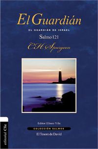 Cover image for El Guardian: El Guardian de Israel. Salmo 121