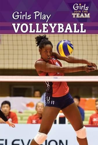 Cover image for Girls Play Volleyball