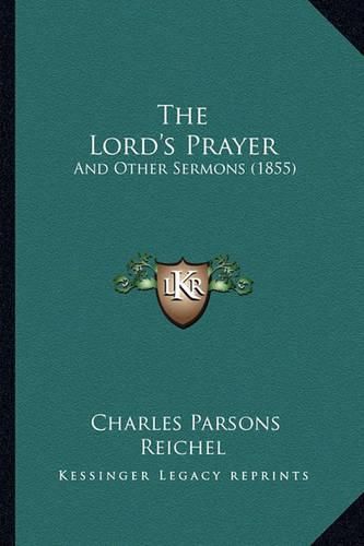 The Lord's Prayer: And Other Sermons (1855)