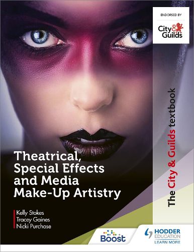 The City & Guilds Textbook: Theatrical, Special Effects and Media Make-Up Artistry