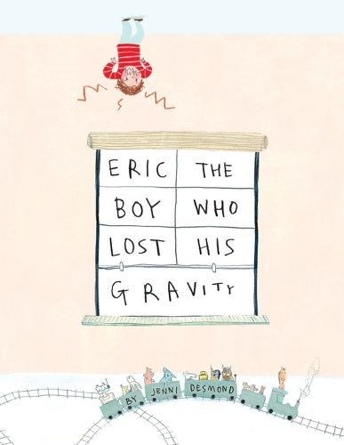 Cover image for Eric, The Boy Who Lost His Gravity