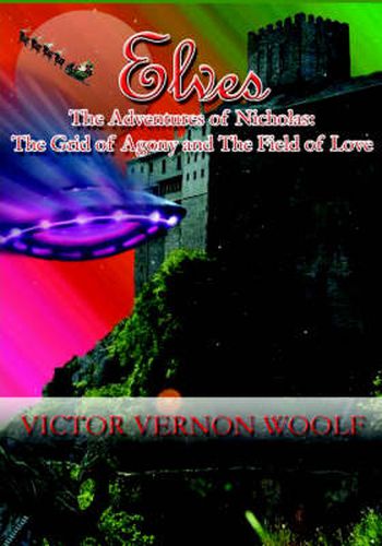 Cover image for Elves: The Adventures of Nicholas: The Grid of Agony and the Field of Love.