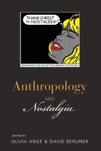 Cover image for Anthropology and Nostalgia