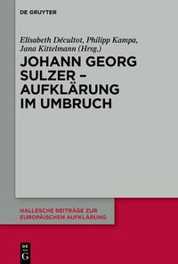 Cover image for Johann Georg Sulzer - Aufklarung im Umbruch