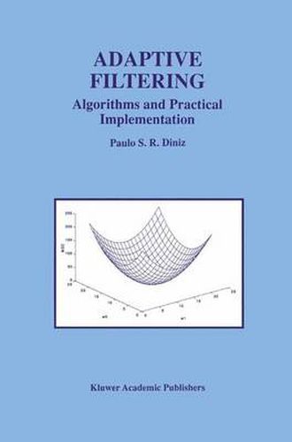 Cover image for Adaptive Filtering: Algorithms and Practical Implementation