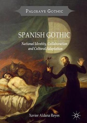 Cover image for Spanish Gothic: National Identity, Collaboration and Cultural Adaptation