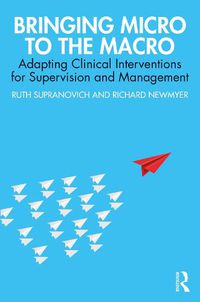 Cover image for Bringing Micro to the Macro: Adapting Clinical Interventions for Supervision and Management