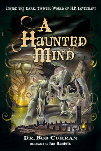 Haunted Mind: Inside the Dark, Twisted World of H.P. Lovecraft