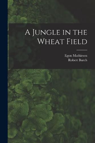 Cover image for A Jungle in the Wheat Field