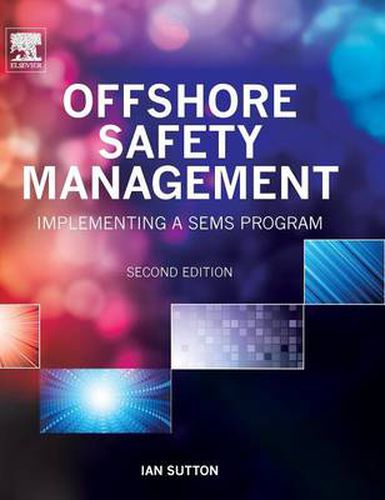 Cover image for Offshore Safety Management: Implementing a SEMS Program