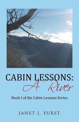 Cover image for Cabin Lessons: A River: Book I of the Cabin Lessons Series