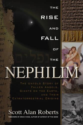 Cover image for Rise and Fall of the Nephilim: The Untold Story of Fallen Angels, Giants on the Earth, and Their Extraterrestrial Origins