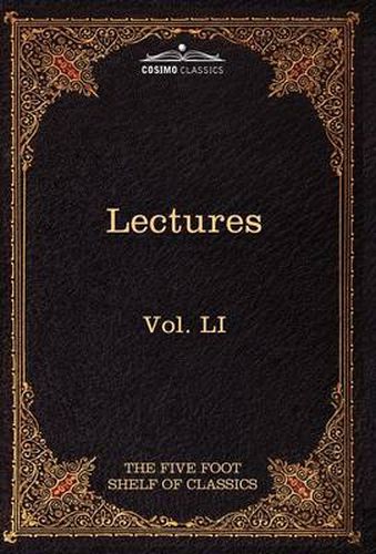 Cover image for Lectures on the Classics from the Five Foot Shelf: The Five Foot Shelf of Classics, Vol. Li (in 51 Volumes)