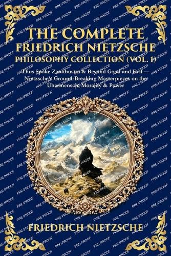 Cover image for The Complete Friedrich Nietzsche Philosophy Collection (Vol. 1)