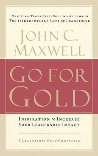 Cover image for Go for Gold: Inspiration to Increase Your Leadership Impact