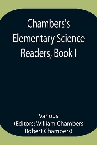 Cover image for Chambers's Elementary Science Readers, Book I