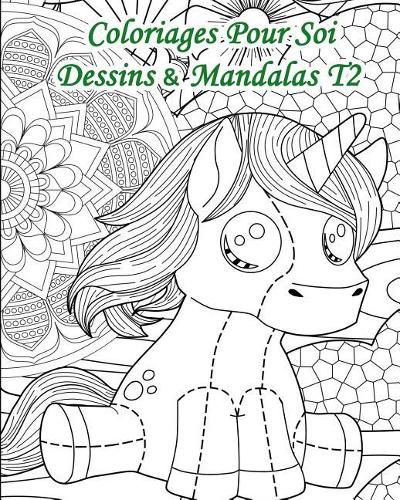 Cover image for Coloriages Pour Soi - Dessins Et Mandalas T2: 25 Coloriages Alliant Dessins Et Mandalas