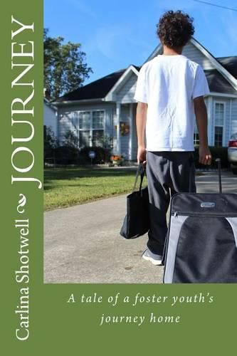 Cover image for Journey: A Tale of a Foster Youth's Journey Home