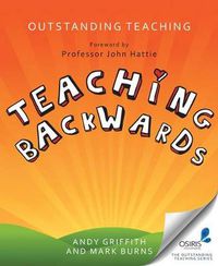 Cover image for Outstanding Teaching: Teaching Backwards