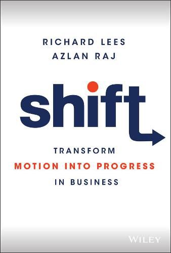 Cover image for Shift - Transform Motion into Progress in Business