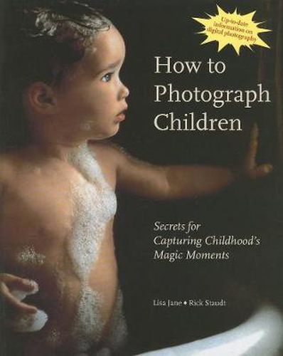 Cover image for How to Photograph Children: Secrets for Capturing Childhood's Magic Moments