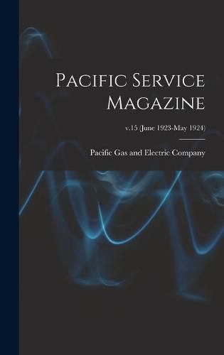 Cover image for Pacific Service Magazine; v.15 (June 1923-May 1924)