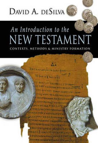 An Introduction to the New Testament: Contexts, Methods And Ministry Formation