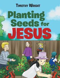 Cover image for Planting Seeds for Jesus