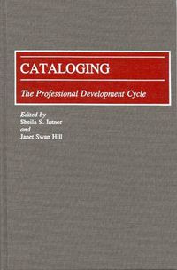 Cover image for Cataloging: The Professional Development Cycle