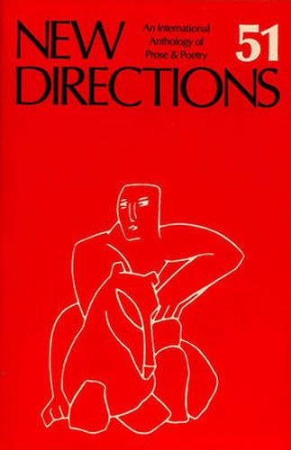 New Directions 51: An International Anthology of Prose & Poetry