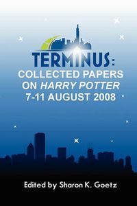 Cover image for Terminus: Collected Papers on Harry Potter, 7-11 August 2008