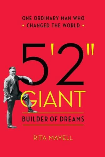 Cover image for 5'2 GIANT, Builder of Dreams: One Ordinary Man Who Changed the World