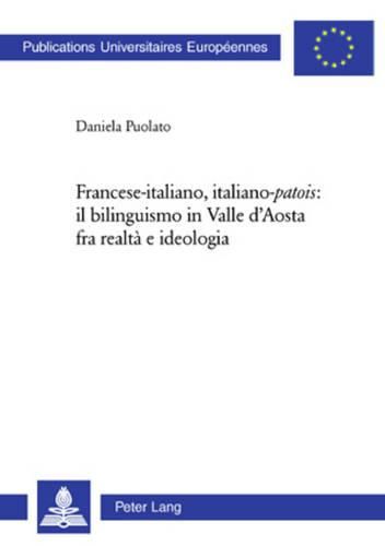 Cover image for Francese-Italiano, Italiano- Patois  Il Bilinguismo in Valle d'Aosta Fra Realta E Ideologia