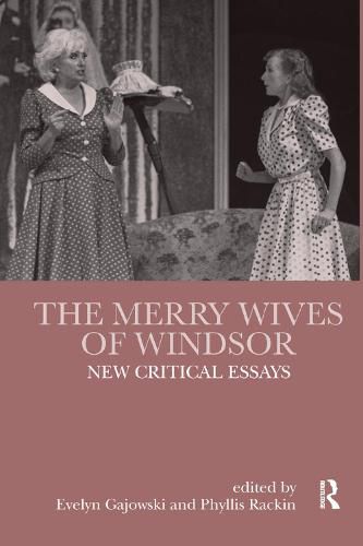 The Merry Wives of Windsor: New Critical Essays