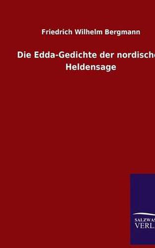 Cover image for Die Edda-Gedichte Der Nordischen Heldensage